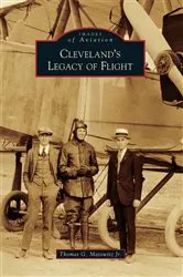 Book cover of Cleveland's Legacy of Flight by Thomas G. Matowitz Jr.