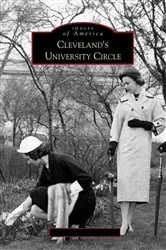 Book cover of Cleveland's University Circle by Wayne Kehoe