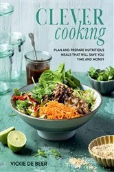 Book cover of Clever Cooking by Vickie de Beer