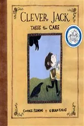 Book cover of Clever Jack Takes the Cake by Candace Fleming