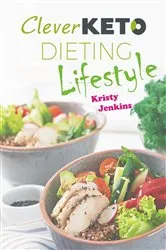 Book cover of Clever Keto Dieting Lifestyle . by Kristy Jenkins
