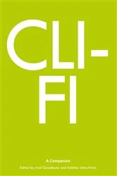 Book cover of Cli-Fi by Axel Goodbody