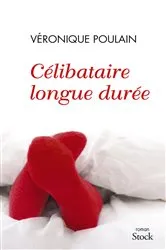 Book cover of Célibataire longue durée by Véronique Poulain