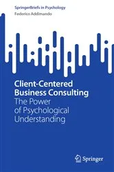 Book cover of Client-Centered Business Consulting by Federico Addimando