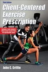 Book cover of Client-Centered Exercise Prescription (3rd ed.) by John C. Griffin