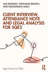 Book cover of Client Interview, Attendance Note and Legal Analysis for SQE2 by Ian Bowden