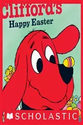 Book cover of Clifford's Happy Easter (Classic Storybook) by Norman Bridwell