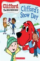 Book cover of Clifford's Snow Day (Clifford the Big Red Dog Storybook) by Reika Chan
