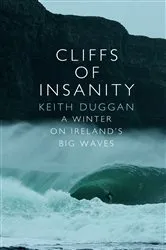 Book cover of Cliffs Of Insanity by Keith Duggan
