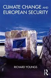 Book cover of Climate Change and European Security by Richard Youngs