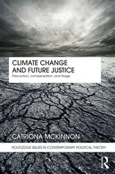 Book cover of Climate Change and Future Justice by Catriona McKinnon