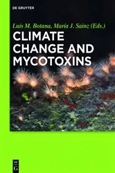 Book cover of Climate Change and Mycotoxins by Luis M. Botana