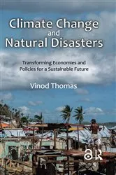 Book cover of Climate Change and Natural Disasters by Vinod Thomas
