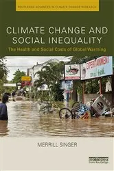 Book cover of Climate Change and Social Inequality by Merrill Singer