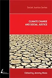 Book cover of Climate Change and Social Justice by Jeremy Moss