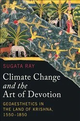 Book cover of Climate Change and the Art of Devotion by Sugata Ray