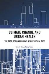 Book cover of Climate Change and Urban Health by Emily Ying Yang Chan