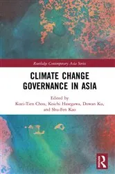 Book cover of Climate Change Governance in Asia by Kuei-Tien Chou