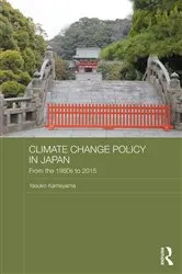 Book cover of Climate Change Policy in Japan by Yasuko Kameyama