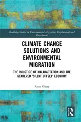 Book cover of Climate Change Solutions and Environmental Migration by Anna Ginty