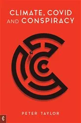 Book cover of Climate, Covid and Conspiracy by Peter Taylor