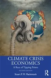 Book cover of Climate Crisis Economics (2nd ed.) by Stuart P. M. Mackintosh