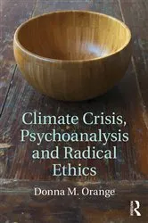 Book cover of Climate Crisis, Psychoanalysis, and Radical Ethics by Donna M. Orange
