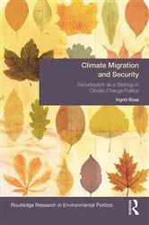 Book cover of Climate Migration and Security by Ingrid Boas