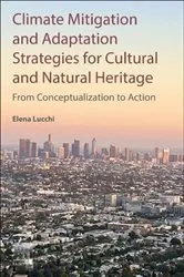 Book cover of Climate Mitigation and Adaptation Strategies for Cultural and Natural Heritage by Elena Lucchi D Arch