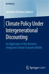 Book cover of Climate Policy Under Intergenerational Discounting by Jonathan Orlando Zaddach