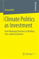 Book cover of Climate Politics as Investment by Simon Wolf