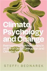 Book cover of Climate, Psychology, and Change by Steffi Bednarek