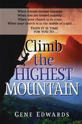 Book cover of Climb the Highest Mountain by Edwards, Gene,