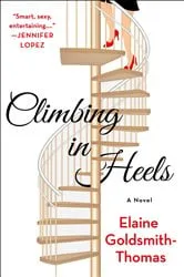 Book cover of Climbing in Heels by Elaine Goldsmith-Thomas