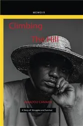 Book cover of Climbing The Hill by Amadou Camara