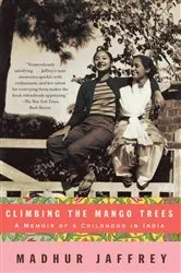 Book cover of Climbing the Mango Trees by Madhur Jaffrey