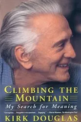 Book cover of Climbing the Mountain by Kirk Douglas