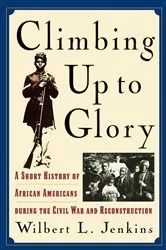 Book cover of Climbing Up to Glory by Wilbert L. Jenkins