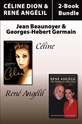 Book cover of Céline Dion and René Angelil Library Bundle by Jean Beaunoyer