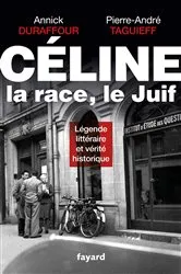 Book cover of Céline, la race, le Juif by Pierre-André Taguieff