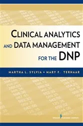Book cover of Clinical Analytics and Data Management for the DNP by Martha L. Sylvia