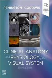 Book cover of Clinical Anatomy and Physiology of the Visual System E-Book (4th ed.) by Remington OD, MS,FAAO, Lee Ann