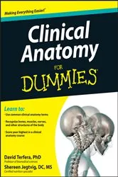 Book cover of Clinical Anatomy For Dummies by David Terfera