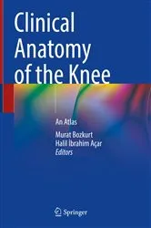 Book cover of Clinical Anatomy of the Knee by Murat Bozkurt