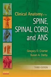 Book cover of Clinical Anatomy of the Spine, Spinal Cord, and ANS (3rd ed.) by Cramer DC, PhD, Gregory D.