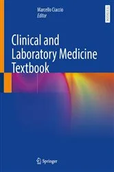 Book cover of Clinical and Laboratory Medicine Textbook by Marcello Ciaccio