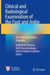 Book cover of Clinical and Radiological Examination of the Foot and Ankle by Siddhartha Sharma