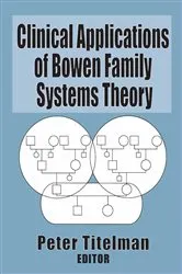 Book cover of Clinical Applications of Bowen Family Systems Theory by Peter Titelman