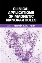 Book cover of Clinical Applications of Magnetic Nanoparticles by Nguyen TK Thanh
