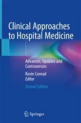 Book cover of Clinical Approaches to Hospital Medicine (2nd ed.) by Kevin Conrad